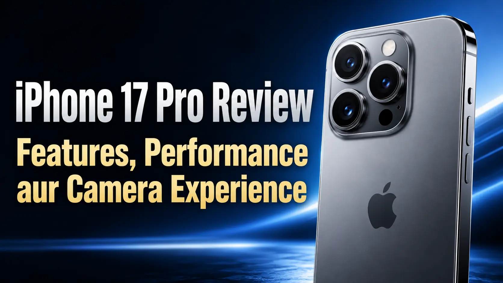 iPhone 17 Pro Review