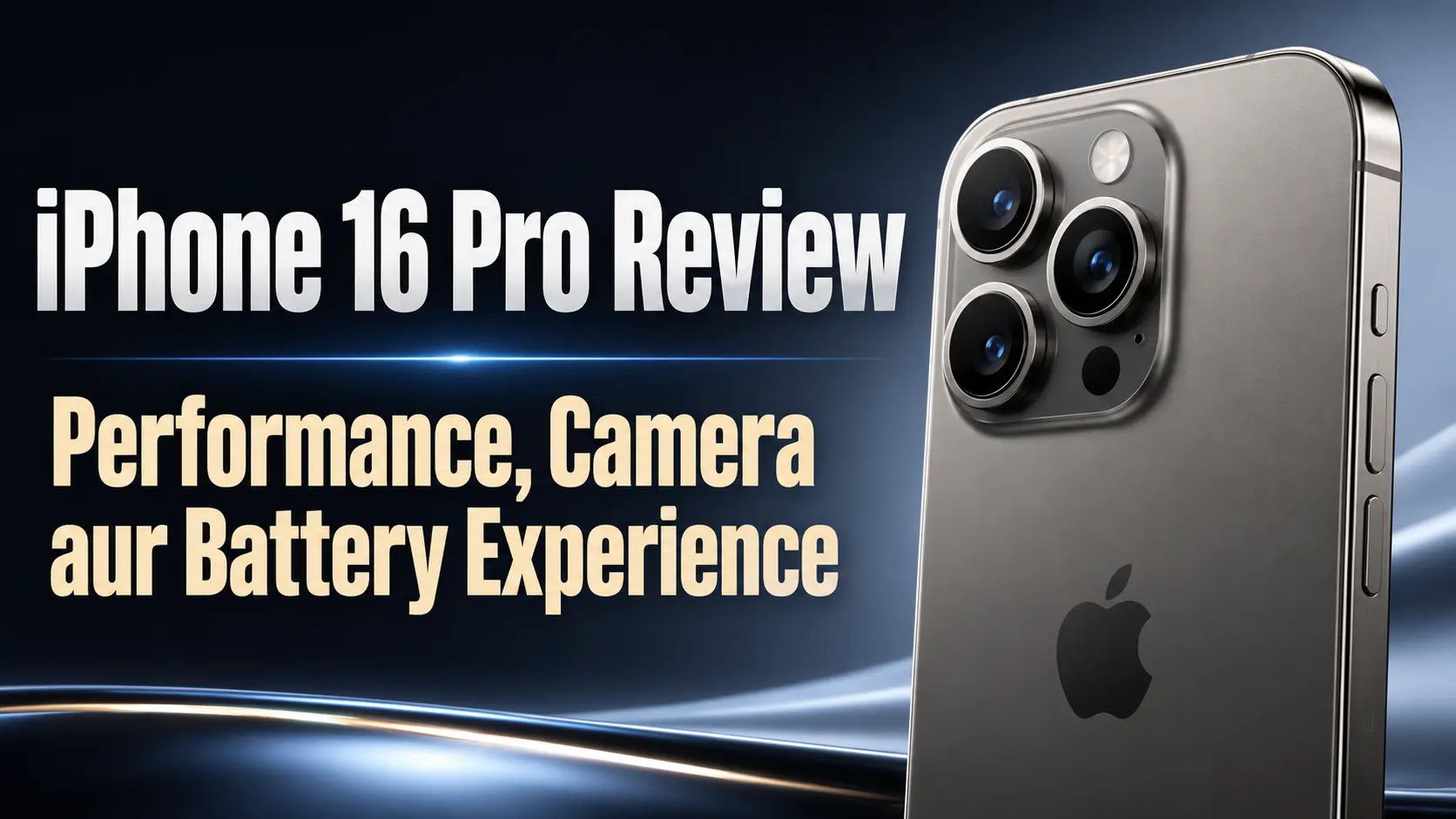 iPhone 16 Pro Review